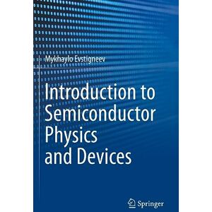 Evstigneev, Mykhaylo Introduction to Semiconductor Physics and Devices Evstigneev, Mykhaylo Introduction to Semiconductor Physics and Devices