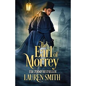 Smith, Lauren The Earl of Morrey (The League of Rogues) Smith, Lauren The Earl of Morrey (The League of Rogues)