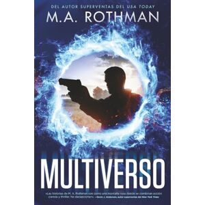 Rothman, M.A. Multiverso (Un thriller de Alicia Yoder) Rothman, M.A. Multiverso (Un thriller de Alicia Yoder)