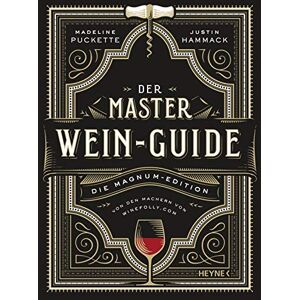 Puckette, Madeline Der Master-Wein-Guide: Die Magnum-Edition Von den Machern von winefolly.com Puckette, Madeline Der Master-Wein-Guide: Die Magnum-Edition Von den Machern von winefolly.com