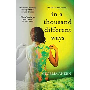 Ahern, Cecelia In a Thousand Different Ways: the gripping, unforgettable novel from the Sunday Times number 1 bestselling author Ahern, Cecelia In a Thousand Different Ways: the gripping, unforgettable novel from the Sunday Times number 1 bestselling author