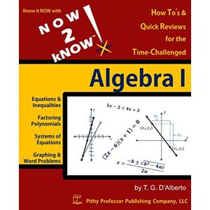 D'Alberto, Dr. T G NOW 2 kNOW Algebra 1 D'Alberto, Dr. T G NOW 2 kNOW Algebra 1