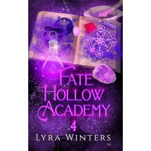 Winters, Lyra Fate Hollow Academy: Term 4 Winters, Lyra Fate Hollow Academy: Term 4