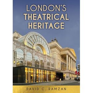 Ramzan, David C. London's Theatrical Heritage Ramzan, David C. London's Theatrical Heritage