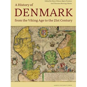 Denmark. A History from the Viking Age to the 21st Century Denmark. A History from the Viking Age to the 21st Century