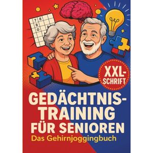Dibbert, Chris Gedächtnistraining für Senioren Das Gehirnjoggingbuch in XXL: Das große Rätselbuch für Senioren – Konzentration, Gedächtnis & Denksport mit XXL-Schrift Dibbert, Chris Gedächtnistraining für Senioren Das Gehirnjoggingbuch in XXL: Das große Rätselbuch für Senioren – Konzentration, Gedächtnis & Denksport mit XXL-Schrift