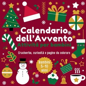 Books, Bimbi Calendario dell'Avvento Magico. Attività per Bambini: "24 Giorni di Magia con Cruciverba, Curiosità e Disegni da colorare per Bambini 5-10 anni Books, Bimbi Calendario dell'Avvento Magico. Attività per Bambini: "24 Giorni di Magia con Cruciverba, Curiosità e Disegni da colorare per Bambini 5-10 anni