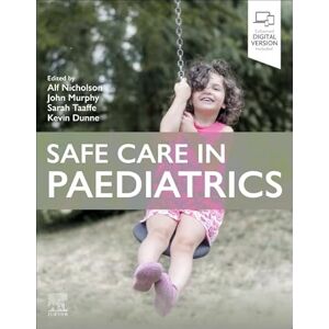 Nicholson FRCPI FRCPCH, Alf Safe Care in Paediatrics Nicholson FRCPI FRCPCH, Alf Safe Care in Paediatrics