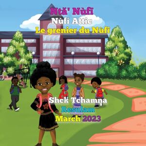 Tchamna, Shck Ntǎ' Nùfī Nùfī Attic Le Grenier du Nùfī (Nufi Attic Le Grenier du Nufi Ntǎ' Nùfī) Tchamna, Shck Ntǎ' Nùfī Nùfī Attic Le Grenier du Nùfī (Nufi Attic Le Grenier du Nufi Ntǎ' Nùfī)