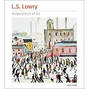 Grange, Susan L.S. Lowry Masterpieces of Art Grange, Susan L.S. Lowry Masterpieces of Art
