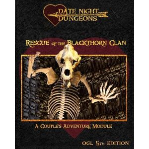 Thrush, Catherine Rescue of the Blackthorn Clan: A Couple's Adventure Module: OGL 5th Edition (Date Night Dungeons) Thrush, Catherine Rescue of the Blackthorn Clan: A Couple's Adventure Module: OGL 5th Edition (Date Night Dungeons)