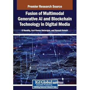 Fusion of Multimodal Generative AI and Blockchain Technology in Digital Media Fusion of Multimodal Generative AI and Blockchain Technology in Digital Media