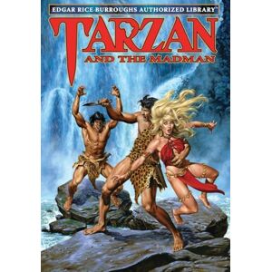 Burroughs, Edgar Rice Tarzan and the Madman: Edgar Rice Burroughs Authorized Library: 23 Burroughs, Edgar Rice Tarzan and the Madman: Edgar Rice Burroughs Authorized Library: 23