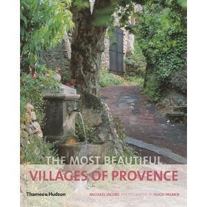 Michael Jacobs The Most Beautiful Villages of Provence Michael Jacobs The Most Beautiful Villages of Provence