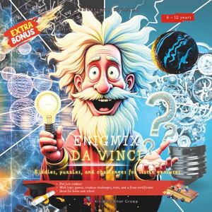 Bazzano, Sebastiano Enigmix DA VINCI!: Riddles, Puzzles and Challenges for Little Geniuses ages 6 to 12: GIFT BONUS Games, Activities and Moments to Share as a Family Bazzano, Sebastiano Enigmix DA VINCI!: Riddles, Puzzles and Challenges for Little Geniuses ages 6 to 12: GIFT BONUS Games, Activities and Moments to Share as a Family