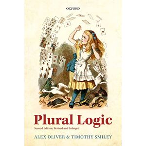 Oliver, Alex Plural Logic: Second Edition, Revised and Enlarged Oliver, Alex Plural Logic: Second Edition, Revised and Enlarged