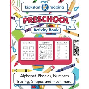 Goldblatt, Lauren Kickstart Reading Preschool Activity Book: Alphabet, Phonics, Numbers, Tracing, Shapes and much more! Goldblatt, Lauren Kickstart Reading Preschool Activity Book: Alphabet, Phonics, Numbers, Tracing, Shapes and much more!