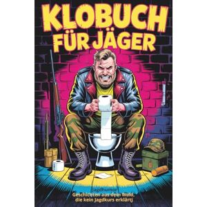 Isabell B. Creates Klobuch für Jäger: Humorvolles Jäger-Klobuch – gefüllt mit kuriosen Fakten, Scherzen und Anekdoten. Das ideale Geschenk für alle, die die Jagd und ... auf dem stillen Örtchen schätzen. Isabell B. Creates Klobuch für Jäger: Humorvolles Jäger-Klobuch – gefüllt mit kuriosen Fakten, Scherzen und Anekdoten. Das ideale Geschenk für alle, die die Jagd und ... auf dem stillen Örtchen schätzen.