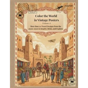 Studio, Travel Mood Color the World in Vintage Posters (Volume 2): More than 50 Travel Designs from the 1930s-1950s to Inspire, Relax, and Explore (Travel, Journeys & Escapes) Studio, Travel Mood Color the World in Vintage Posters (Volume 2): More than 50 Travel Designs from the 1930s-1950s to Inspire, Relax, and Explore (Travel, Journeys & Escapes)