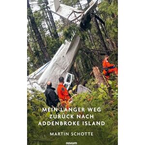 Schotte, Martin Mein langer Weg zurück nach Addenbroke Island Schotte, Martin Mein langer Weg zurück nach Addenbroke Island