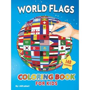 zahari, MR World Flags Coloring Book for Kids: Fun and Educational Activity Book Featuring 148 Country Flags zahari, MR World Flags Coloring Book for Kids: Fun and Educational Activity Book Featuring 148 Country Flags