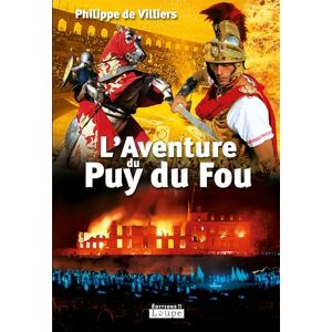 Villiers, Philippe de L'Aventure du Puy du Fou Villiers, Philippe de L'Aventure du Puy du Fou