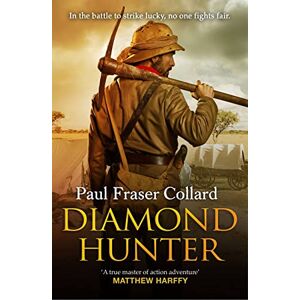 Collard, Paul Fraser Diamond Hunter (Jack Lark, Book 11): Diamond Mines of South Africa, 1871 Collard, Paul Fraser Diamond Hunter (Jack Lark, Book 11): Diamond Mines of South Africa, 1871