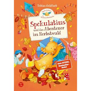 Goldfarb, Tobias Spekulatius, der Weihnachtsdrache. Spekulatius und das Abenteuer im Herbstwald: Vom SPIEGEL-Bestsellerautor von 'Hilda Hasenherz' Vorlesespaß für Kinder ab 6 Jahren und die ganze Familie Goldfarb, Tobias Spekulatius, der Weihnachtsdrache. Spekulatius und das Abenteuer im Herbstwald: Vom SPIEGEL-Bestsellerautor von 'Hilda Hasenherz' Vorlesespaß für Kinder ab 6 Jahren und die ganze Familie