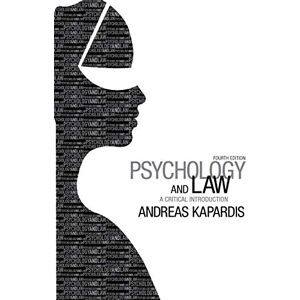 Kapardis, Andreas Psychology and Law: A Critical Introduction Kapardis, Andreas Psychology and Law: A Critical Introduction