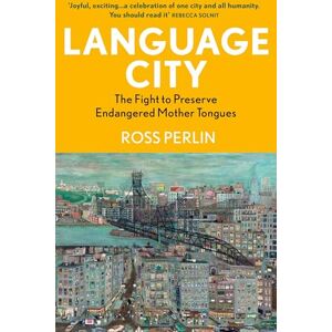 Perlin, Ross Language City: A BBC Radio 4 Book of the Week Perlin, Ross Language City: A BBC Radio 4 Book of the Week