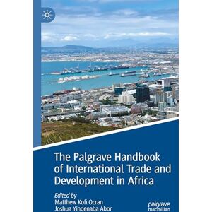 The Palgrave Handbook of International Trade and Development in Africa The Palgrave Handbook of International Trade and Development in Africa