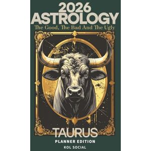 Social, KOL 2026 Astrology: The Good, The Bad And The Ugly – Taurus Planner Edition: Yearly and Monthly Astrology Journal: Zodiac Signs, Moon Phases, Planetary Transits & Goal Setting Guide Social, KOL 2026 Astrology: The Good, The Bad And The Ugly – Taurus Planner Edition: Yearly and Monthly Astrology Journal: Zodiac Signs, Moon Phases, Planetary Transits & Goal Setting Guide