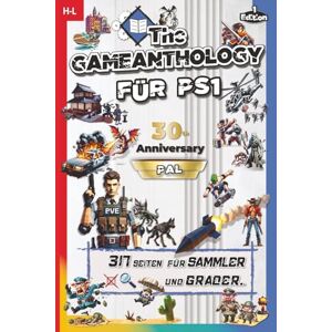 Barone, Enrico The Gameanthology – Das PS1 Gaming Buch – Band 5 (H–L) Das ultimative PlayStation 1 Nachschlagewerk & Grading Guide – mit allen PS1 PAL-Spielen. Der ... Jubiläum der PlayStation 1 (PS1 Katalog) Barone, Enrico The Gameanthology – Das PS1 Gaming Buch – Band 5 (H–L) Das ultimative PlayStation 1 Nachschlagewerk & Grading Guide – mit allen PS1 PAL-Spielen. Der ... Jubiläum der PlayStation 1 (PS1 Katalog)