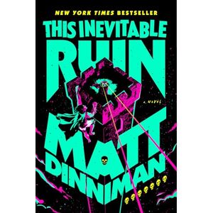 Matt Dinniman This Inevitable Ruin Dungeon Crawler Carl 7 Matt Dinniman This Inevitable Ruin Dungeon Crawler Carl 7