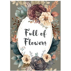 Avery Full of Flowers: An Addictive Flower Coloring Book for Adults, Teens: 40 Unique Floral Designs for Relaxation & Creative Joy Custom Designs No AI (Floral Whispers – Flower Coloring Book Series) Avery Full of Flowers: An Addictive Flower Coloring Book for Adults, Teens: 40 Unique Floral Designs for Relaxation & Creative Joy Custom Designs No AI (Floral Whispers – Flower Coloring Book Series)