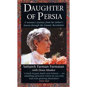 Farman-Farmaian, Sattareh Daughter Of Persia: A Woman's Journey from Her Father's Harem Through the Islamic Revolution Publ: Corgi Books Farman-Farmaian, Sattareh Daughter Of Persia: A Woman's Journey from Her Father's Harem Through the Islamic Revolution Publ: Corgi Books