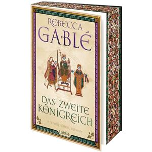 Gablé, Rebecca Das zweite Königreich: Epischer historischer Roman über Macht, Verrat und Liebe Gablé, Rebecca Das zweite Königreich: Epischer historischer Roman über Macht, Verrat und Liebe