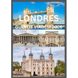 Cook, Smith LONDRES GUIA DE VIAGEM 2026: Explore e experimente o melhor de Londres Cook, Smith LONDRES GUIA DE VIAGEM 2026: Explore e experimente o melhor de Londres