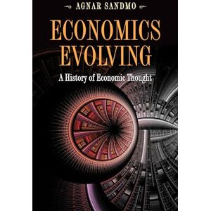 Sandmo, Agnar Economics Evolving – A History of Economic Thought Sandmo, Agnar Economics Evolving – A History of Economic Thought