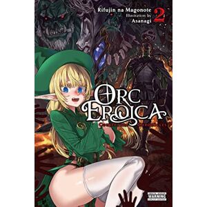 no Magonote, Rifujin Orc Eroica, Vol. 2 (light novel): Conjecture Chronicles Volume 2 (ORC EROICA LIGHT NOVEL SC) no Magonote, Rifujin Orc Eroica, Vol. 2 (light novel): Conjecture Chronicles Volume 2 (ORC EROICA LIGHT NOVEL SC)