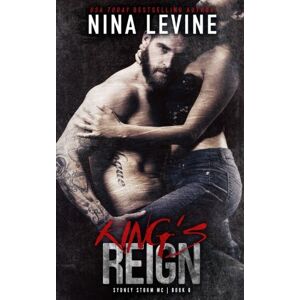 Levine, Nina King's Reign: Volume 6 (Sydney Storm MC) Levine, Nina King's Reign: Volume 6 (Sydney Storm MC)