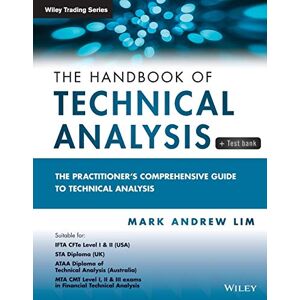 Lim, Mark Andrew The Handbook of Technical Analysis + Test Bank: The Practitioner's Comprehensive Guide to Technical Analysis (Wiley Trading) Lim, Mark Andrew The Handbook of Technical Analysis + Test Bank: The Practitioner's Comprehensive Guide to Technical Analysis (Wiley Trading)