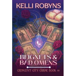 Robyn, Kelli Beignets & Bad Omens: 1 (Crescent City Curse) Robyn, Kelli Beignets & Bad Omens: 1 (Crescent City Curse)