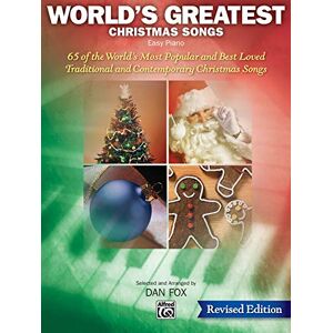 Fox, Dan World's Greatest Christmas Songs: 65 of the World's Most Popular and Best Loved Traditional and Contemporary Christmas Songs Fox, Dan World's Greatest Christmas Songs: 65 of the World's Most Popular and Best Loved Traditional and Contemporary Christmas Songs