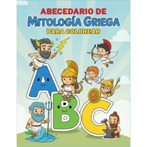 Digital, Guignosco Abecedario de Mitología Griega para Colorear: Libro educativo infantil para aprender letras y la Mitología Griega de la A a la Z, con dibujos grandes y divertidos para niños y niñas de 3 a 8 años Digital, Guignosco Abecedario de Mitología Griega para Colorear: Libro educativo infantil para aprender letras y la Mitología Griega de la A a la Z, con dibujos grandes y divertidos para niños y niñas de 3 a 8 años