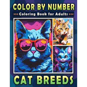 Ann, Lily Color by Number Cat Breeds Coloring Book for Adults (Color By Number Coloring Books) Ann, Lily Color by Number Cat Breeds Coloring Book for Adults (Color By Number Coloring Books)
