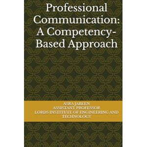 JABEEN, ASRA Professional Communication: A Competency-Based Approach JABEEN, ASRA Professional Communication: A Competency-Based Approach