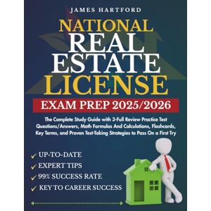 HARTFORD, JAMES National Real Estate License Exam Prep 2025/2026: The Complete Study Guide with 3-Full Review Practice Test Questions/Answers, Math Formulas And ... to Pass On a First Try (TestPro Collections) HARTFORD, JAMES National Real Estate License Exam Prep 2025/2026: The Complete Study Guide with 3-Full Review Practice Test Questions/Answers, Math Formulas And ... to Pass On a First Try (TestPro Collections)