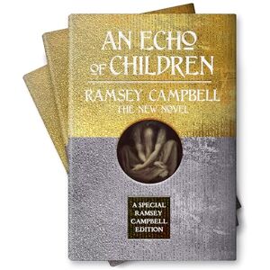 Campbell, Ramsey An Echo of Children (Special Ramsey Campbell Edition) Campbell, Ramsey An Echo of Children (Special Ramsey Campbell Edition)