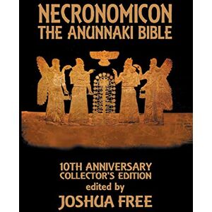 Free, Joshua Necronomicon: The Anunnaki Bible Free, Joshua Necronomicon: The Anunnaki Bible